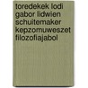Toredekek Lodi Gabor lidwien Schuitemaker kepzomuweszet filozofiajabol by L. Schuitemaker