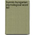Hunnic-Hungarian Etymological Word List