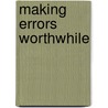 Making Errors Worthwhile door G.J. Homsma