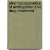 Pharmacogenetics of Antihypertensive Drug Treatment door B.M.A. van Wieren -de Wijer