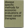 Disease specific methods for economic evaluations of breast cancer therapies door G. Frederix