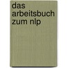 Das Arbeitsbuch Zum Nlp by K. Hoffman