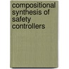 Compositional synthesis of safety controllers door W. Kuijper