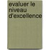 Evaluer le niveau d'excellence