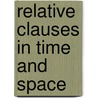 Relative clauses in time and space door Rachel Hendery