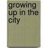 Growing up in the city door E. Kuiper