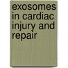 Exosomes in cardiac injury and repair door Krijn Vrijsen