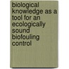 Biological knowledge as a tool for an ecologically sound biofouling control door A. Verween