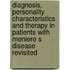 Diagnosis, personality characteristics and therapy in patients with Meniere s disease revisited