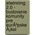 eTwinning 2.0 - Budovanie komunity pre eurÃ³pske Å¡kol