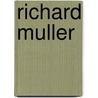 Richard Muller door R. Gunther