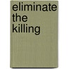 Eliminate the killing by Helith