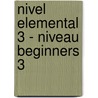 Nivel Elemental 3 - Niveau Beginners 3 by P. Bliek