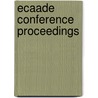 Ecaade Conference Proceedings by Ecaade