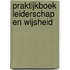 Praktijkboek Leiderschap en Wijsheid