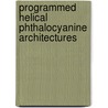 Programmed helical phthalocyanine architectures door H. Engelkamp