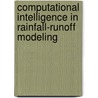 Computational intelligence in Rainfall-Runoff modeling door N. de Vos