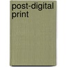 Post-digital print door Florian Cramer