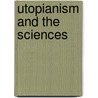 Utopianism and the Sciences door M. Kemperink