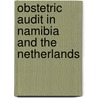 Obstetric audit in Namibia and the Netherlands door J. van Dillen