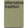 Alternative Tradition door James A. Thrower