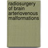 Radiosurgery of brain arteriovenous malformations door D.R. Buis
