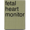 Fetal heart monitor door A.P. Rijpma