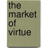 The Market of Virtue by M. Baurmann