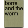 Borre and the worm door Jeroen Aalbers