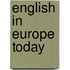 English in Europe today