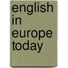 English in Europe today door A. Wilton