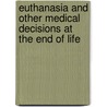 Euthanasia and other medical decisions at the end of life door H.M. Buiting