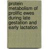 Protein metabolism of prolific ewes during late gestation and early lactation door L.B.J. Sebek