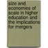 Size and economies of scale in higher education and the implications for mergers