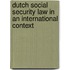 Dutch Social Security Law in an International Context