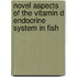 Novel aspects of the vitamin D endocrine system in fish