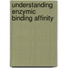 Understanding enzymic binding affinity door R. Talhout