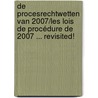 De procesrechtwetten van 2007/Les lois de procédure de 2007 ... revisited! by P. van Orshoven