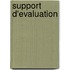 Support d'Evaluation