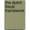 The Dutch fiscal framework door F. Bos