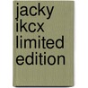 Jacky Ikcx limited edition by Pierre Van Vliet