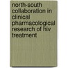 North-south Collaboration In Clinical Pharmacological Research Of Hiv Treatment door R.F.A. L'homme