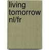 Living tomorrow nl/fr door S. Bellens