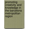 Promoting creativity and knowledge in the Barcelona Metropolitan Region by Montserrat Pareja-Eastaway