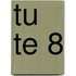 Tu Te 8