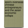 Asia's overseas Chinese entrepreneurs and the Asian economic collaps door M. Backman