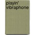 Playin' vibraphone
