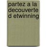 Partez a la decouverte d eTwinning by eTwinning teachers