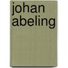 Johan Abeling door K.W.M. Nieuwendijk