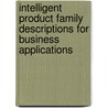 Intelligent product family descriptions for business applications door H.M.H. ter Hegge